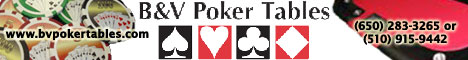 B & V Poker Tables