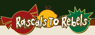 Rascal to Rebels