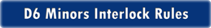 D6 Minors Interlock Rules