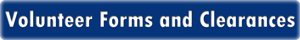 Volunteer Forms and Clearances