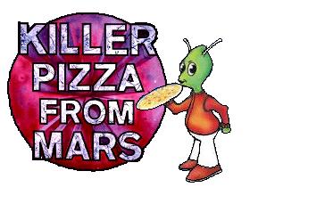 Killer Pizza from Mars